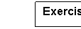 Text Box: Exercise 1