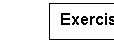 Text Box: Exercise 2