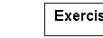 Text Box: Exercise 6